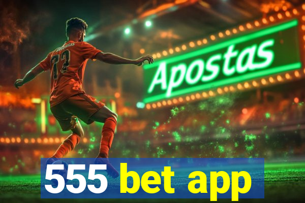 555 bet app